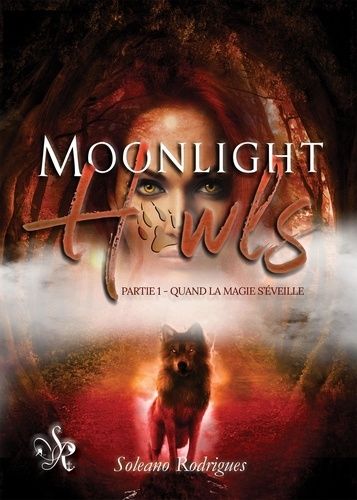 Emprunter Moonlight Howls Tome 1 : Quand la magie s'éveille livre