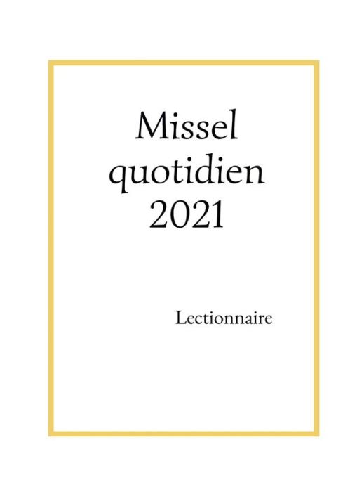 Emprunter Missel quotidien. Lectionnaire, Edition 2021 livre