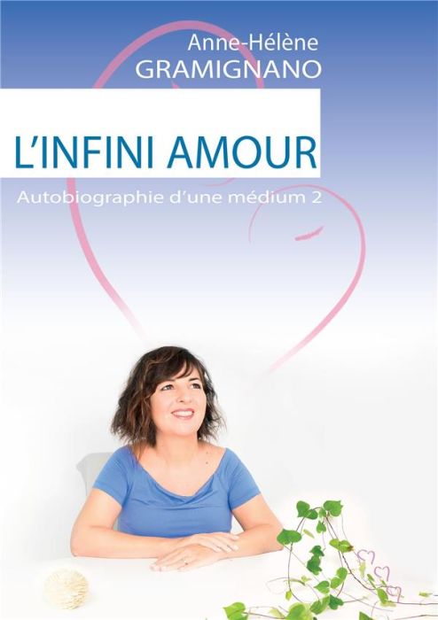 Emprunter L'infini amour. Autobiographie d'une médium Tome 2 livre