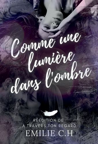 Emprunter Comme une lumière dans l'ombre livre