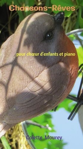 Emprunter Chansons-Rêves. Pour choeur d'enfants et piano livre