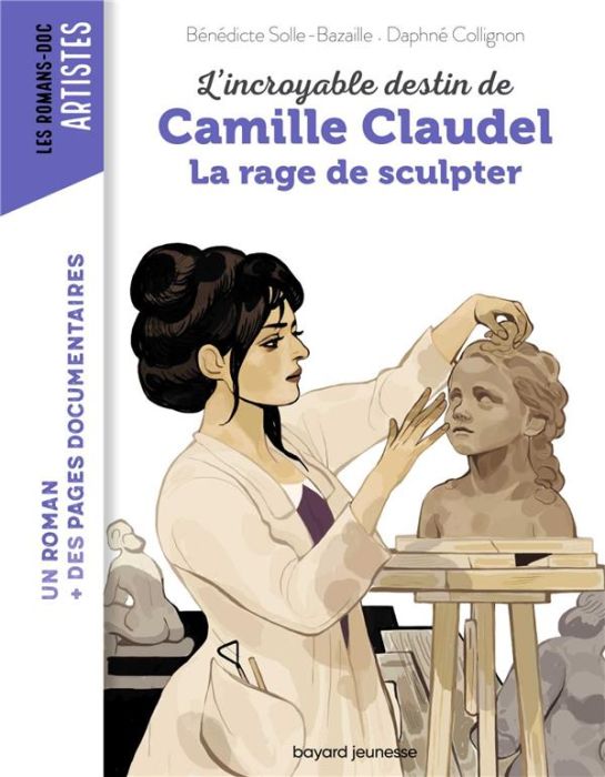 Emprunter L'incroyable destin de Camille Claudel. La rage de sculpter livre