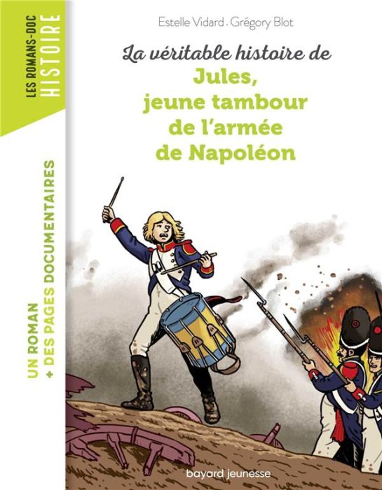 Emprunter La véritable histoire de Jules, jeune tambour dans l'armée de Napoléon livre