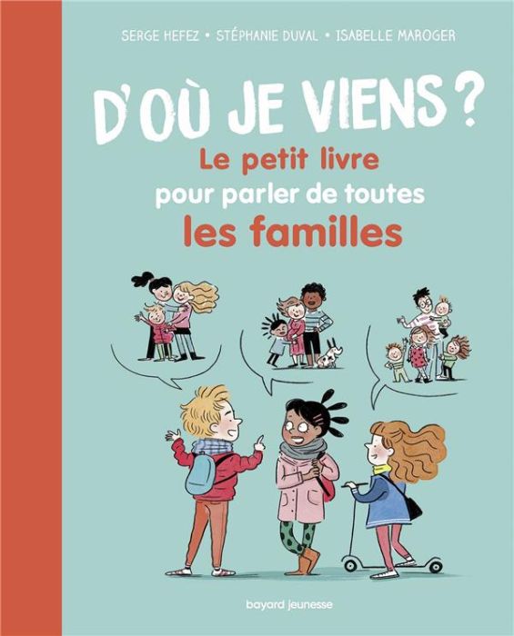 Emprunter D'où je viens ? Le petit livre pour parler de toutes les familles livre