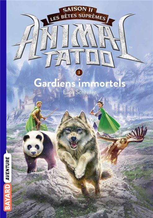 Emprunter Animal Tatoo - saison 2 - Les bêtes suprêmes Tome 1 : Gardiens Immortels livre