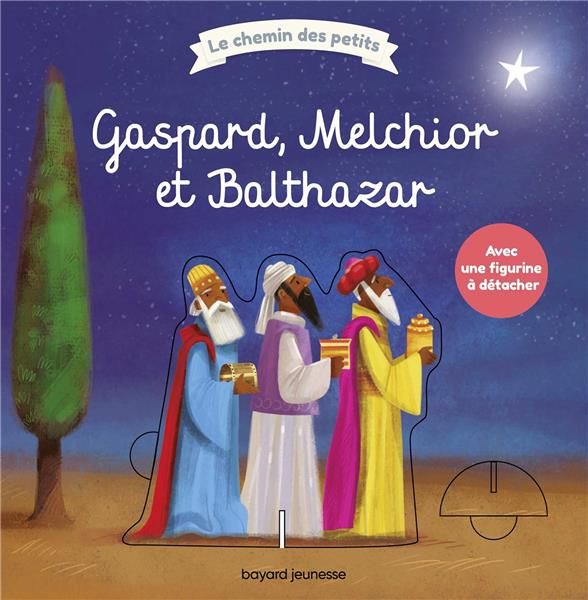 Emprunter Gaspard, Melchior et Balthazar. Avec 1 figurine à détacher livre