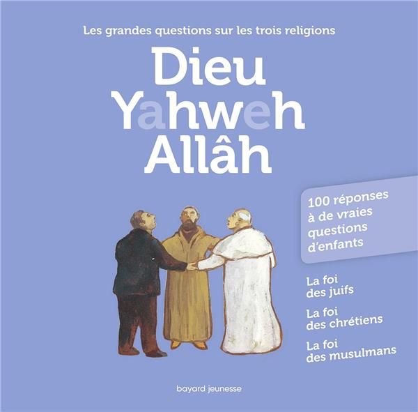 Emprunter Dieu Yahweh Allâh. Les grandes questions sur les trois religions livre