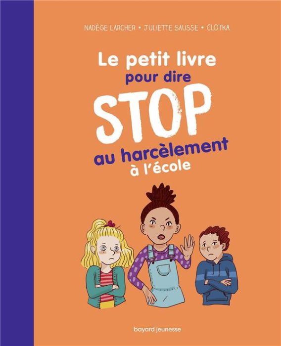 Emprunter Le petit livre pour dire STOP au harcèlement à l'école livre