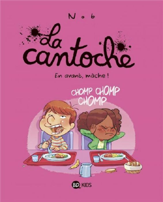 Emprunter La cantoche Tome 5 : En avant, mâche ! livre