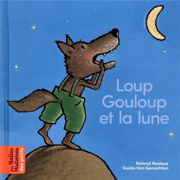 Emprunter Loup Gouloup et la lune livre