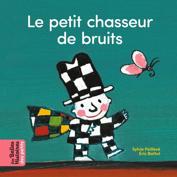 Emprunter Le petit chasseur de bruits livre