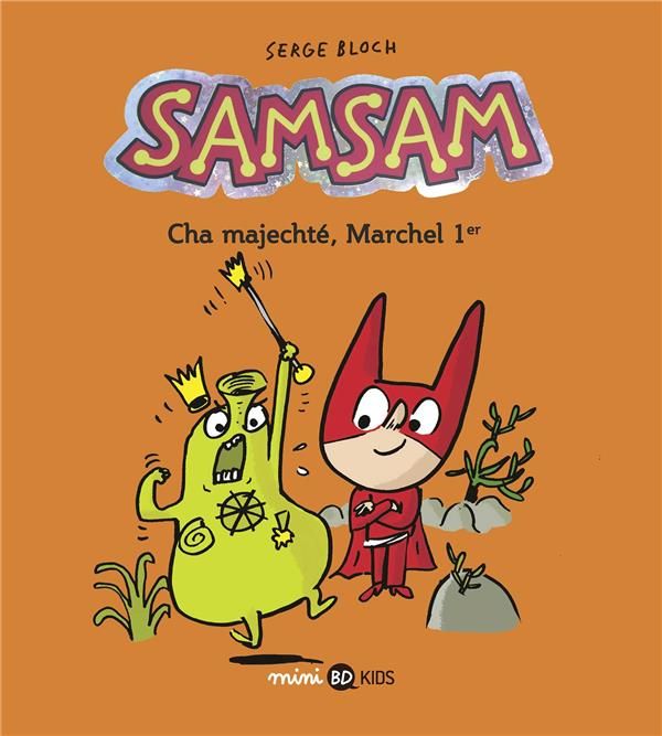 Emprunter SamSam Tome 5 : Cha majechté, Marchel 1er livre