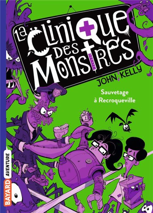 Emprunter La clinique des monstres Tome 2 : Sauvetage à Recroqueville livre