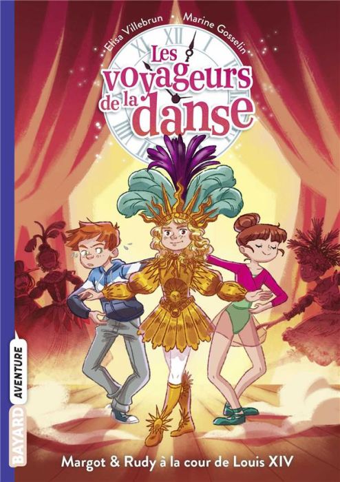 Emprunter Les voyageurs de la danse Tome 2 : Margot et Rudy à la cour de Louis XIV livre