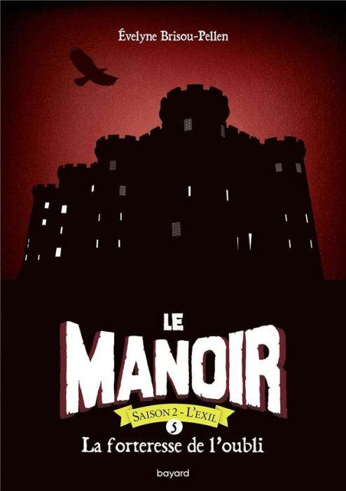 Emprunter Le Manoir, Saison 2 - L'Exil Tome 5 : La forteresse de l'oubli livre