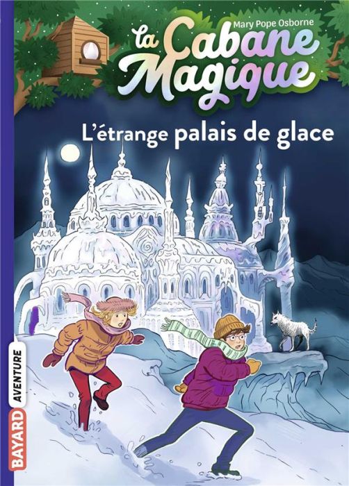 Emprunter La cabane magique Tome 27 : L'étrange palais de glace livre