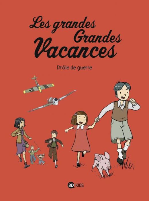 Emprunter Les grandes Grandes Vacances Tome 1 : Drôle de guerre livre