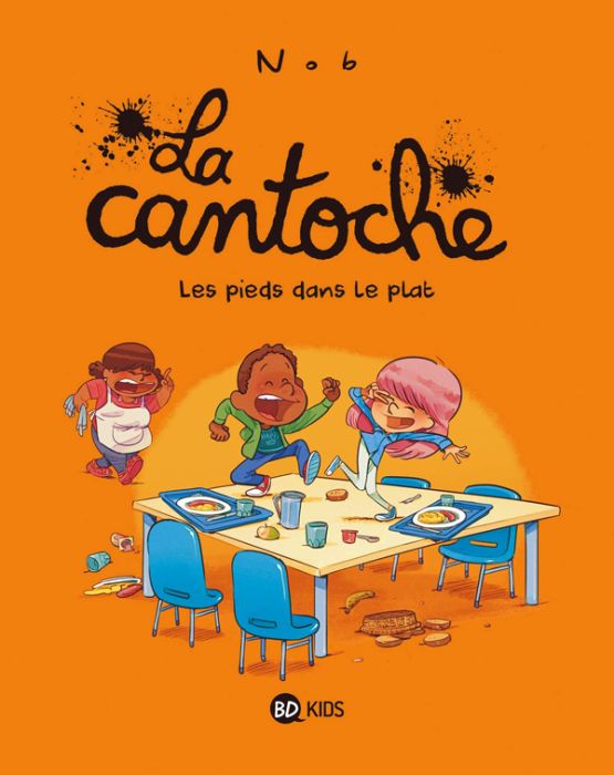 Emprunter La cantoche Tome 6 : Les pieds dans le plat livre