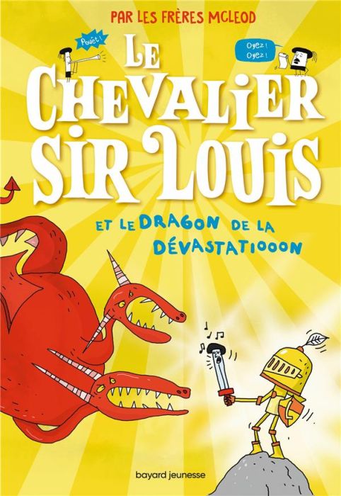 Emprunter Le chevalier Sir Louis Tome 2 : Le chevalier Sir Louis et le dragon de la dévastatiooon livre