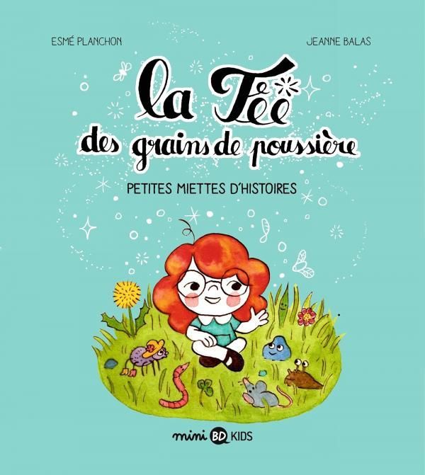 Emprunter La fée des grains de poussière Tome 1 : Petites miettes d'histoires livre