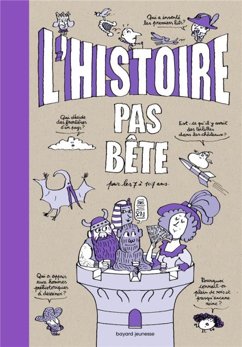 Emprunter L'histoire pas bête. Pour les 7 à 107 ans livre