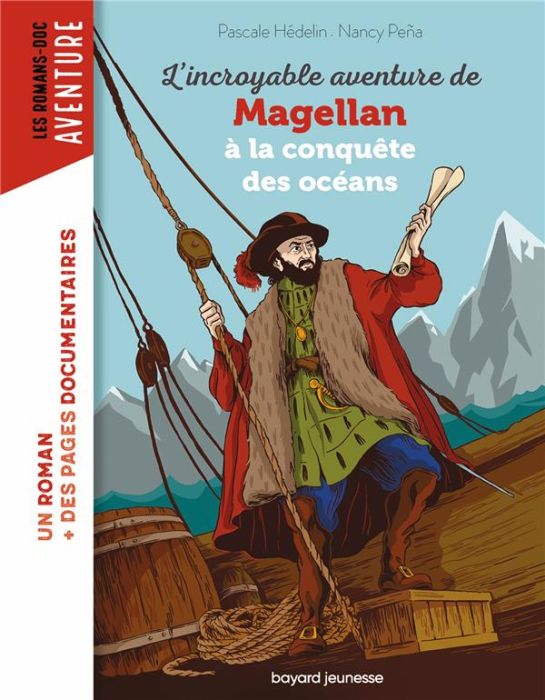 Emprunter L'incroyable aventure de Magellan à la conquête des océans livre