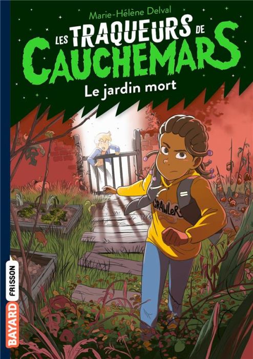 Emprunter Les Traqueurs de Cauchemars Tome 3 : Le jardin mort livre