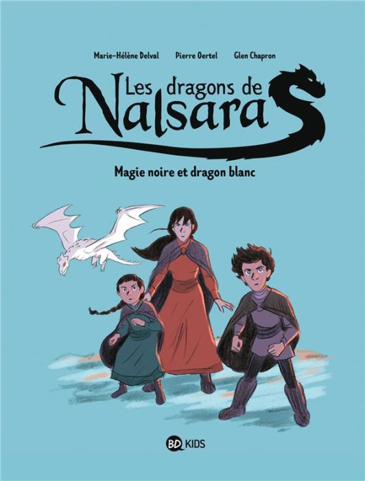 Emprunter Les dragons de Nalsara Tome 4 : Magie noire et dragon blanc Dragons de Nalsara livre