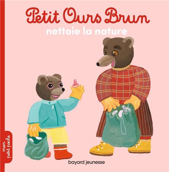 Emprunter Petit Ours Brun : Petit Ours Brun nettoie la nature livre