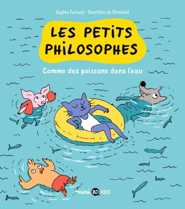 Emprunter Les petits philosophes Tome 3 : Comme des poissons dans l'eau livre