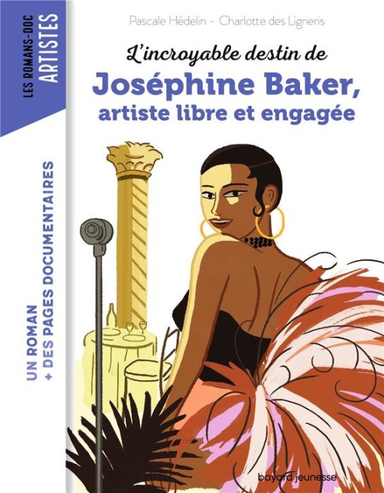 Emprunter L'incroyable destin de Joséphine Baker, artiste libre et engagée livre