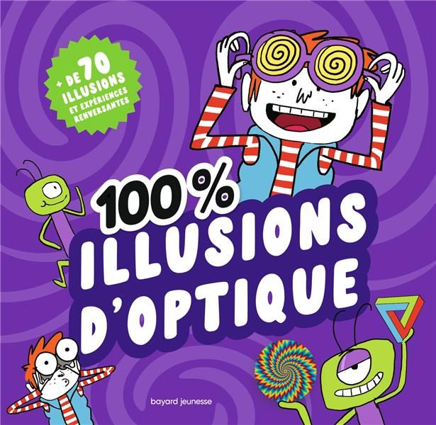 Emprunter 100 % illusions d'optique. Avec des cartes magiques, des lunettes 3D, une moire, une tirelire magiqu livre