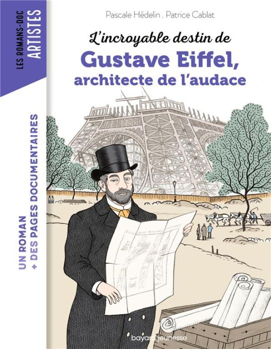 Emprunter L'incroyable destin de Gustave Eiffel, architecte de l'audace livre