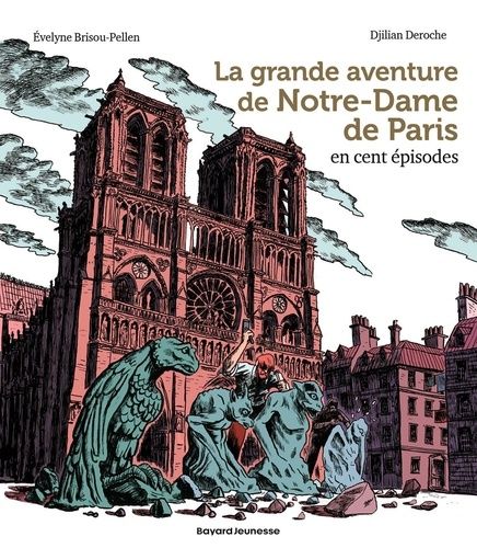 Emprunter La grande aventure de Notre-Dame de Paris en cent épisodes livre