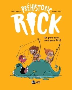 Emprunter Préhistoric Rick Tome 2 : Un pour tous, tous pour Rick ! livre