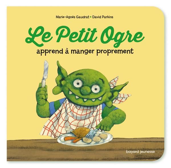 Emprunter Le Petit Ogre apprend à manger proprement livre