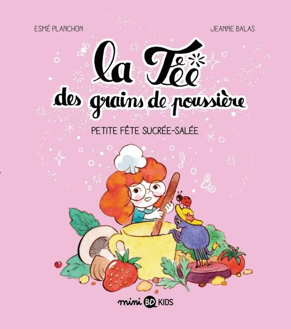 Emprunter La fée des grains de poussière Tome 3 : Petite fête sucrée salée livre