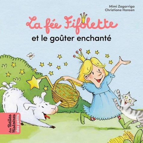 Emprunter La fée Fifolette : La fée Fifolette et le goûter enchanté livre