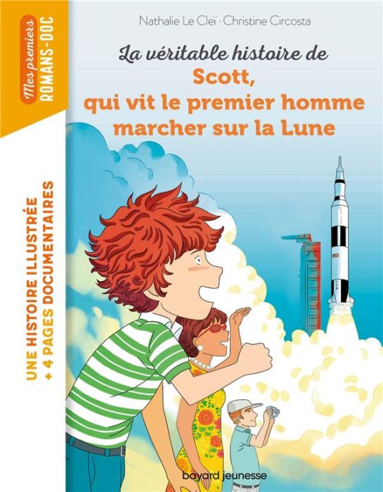 Emprunter La véritable histoire de Scott qui vit le premier homme marcher sur la Lune livre