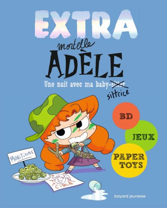 Emprunter Extra Mortelle Adèle Tome 1 : Une nuit chez ma baby-sittrice livre