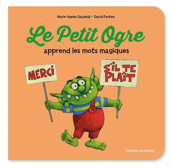 Emprunter Le Petit Ogre apprend les mots magiques livre