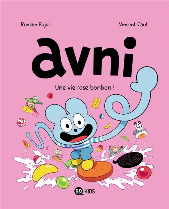 Emprunter Avni Tome 6 : Une vie rose bonbon ! livre