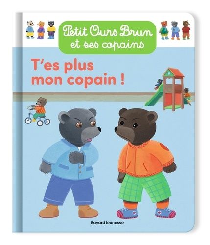 Emprunter Petit Ours Brun et ses copains : T'es plus mon copain ! livre