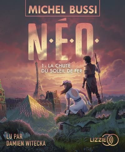 Emprunter N.E.O. Tome 1 : La chute du soleil de fer. 1 CD audio MP3 livre