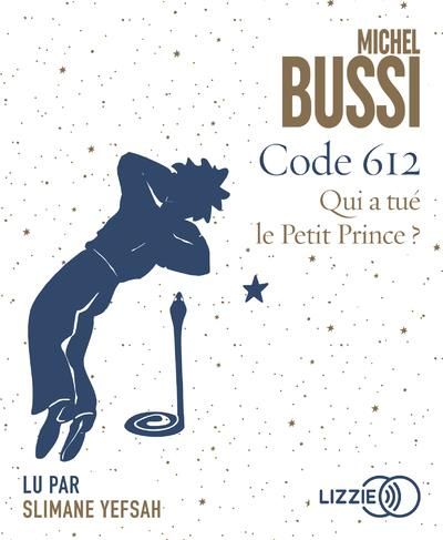 Emprunter Code 612 - Qui a tué le Petit Prince ? livre