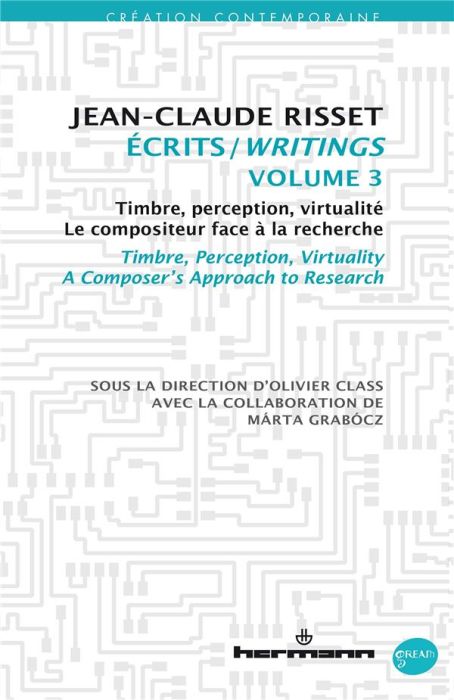 Emprunter Ecrits. Volume 3, Timbre, perception, virtualité - Le compositeur face à la recherche, Textes en fra livre