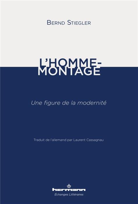 Emprunter L'homme-montage. Une figure de la modernité livre