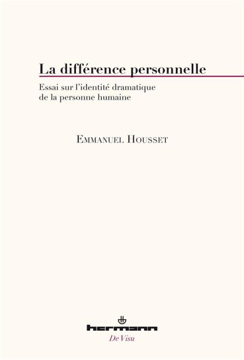 Emprunter La différence personnelle. Essai sur l'identité dramatique de la personne humaine livre