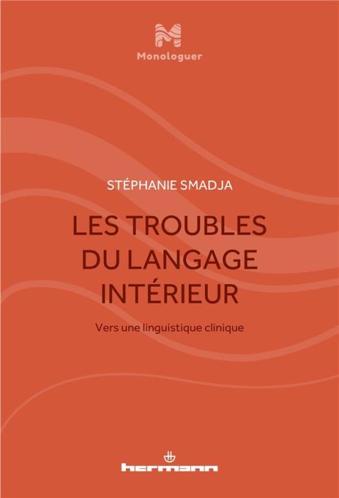 Emprunter Les troubles du langage intérieur. Vers une linguistique clinique livre