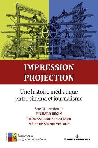 Emprunter Impression, projection. Une histoire médiatique entre cinéma et journalisme livre